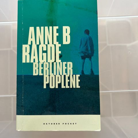 Berlinerpoplene Anne B. Ragde