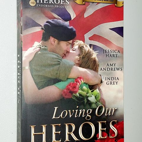 JESSICA HART-AMY ANDREWS-INDIA GREY BOK.LOVING OUR HEROES.