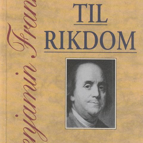 Benjamin Franklin  Veien til rikdom Oslo 1993 Ex Libris forlag o.omslg.    (GM)