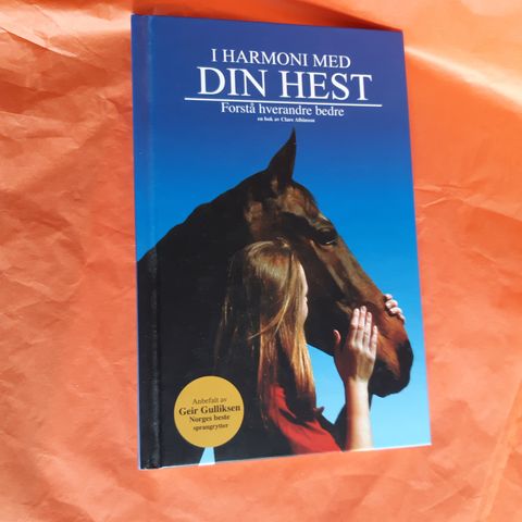 I harmoni med din hest: forstå hverandre bedre