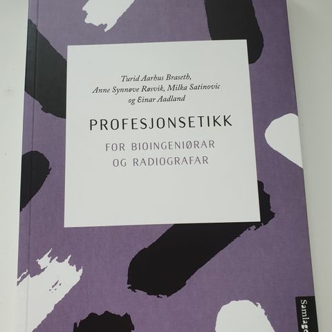 Profesjonsetikk for bioingeniørar og radiografar. Turid Aarhus Braseth m.fl