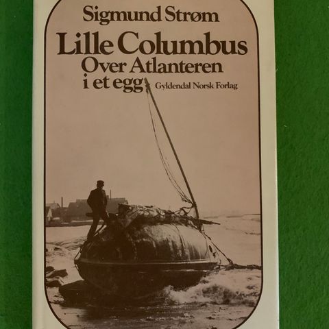 Sigmund Strøm - Lille Columbus over Atlanteren i et egg (1979)