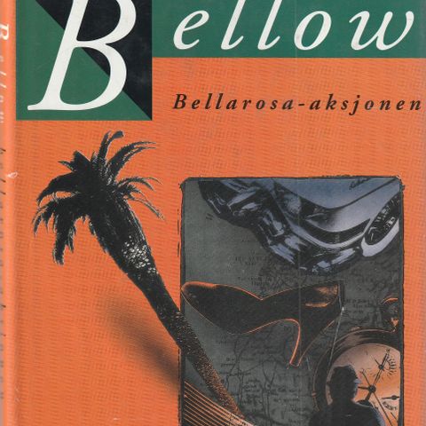 Saul Bellow Bellarosa-aksjonen Oslo 1990 innb.m.omslag pen bok