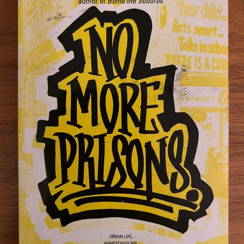 William Upski Wimsatt : No more Prisons