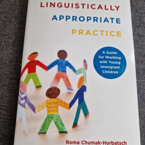 Linguistically Appropriate Practice: A Guide for Working with Young Immigrant Ch