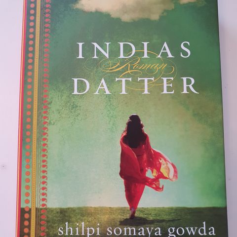 Indias datter. Shilpi Somaya Gowda