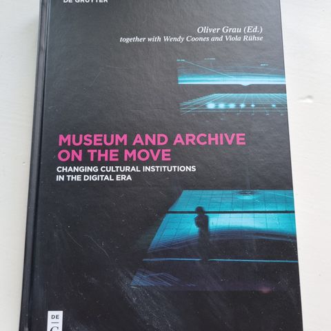 Museum and archive on the move. Oliver Grau red.