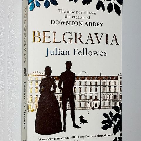 JULIAN FELLOWES BOK.BELGRAVIA.