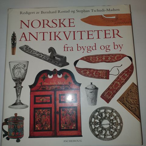 Norske antikviteter fra bygd og by. Bernhard Rostad m.fl