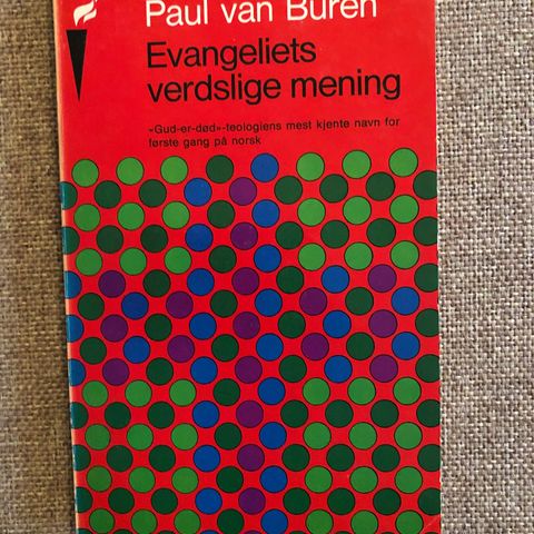 Paul van Buren: Evangeliets verdslige mening (1970)