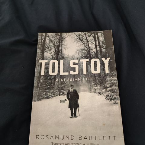 Tolstoy A Russian Life - Rosamund Bartlett