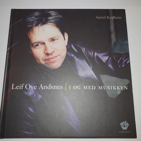 Leif Ove Andsnes. I og med musikken. Astrid Kvalbein