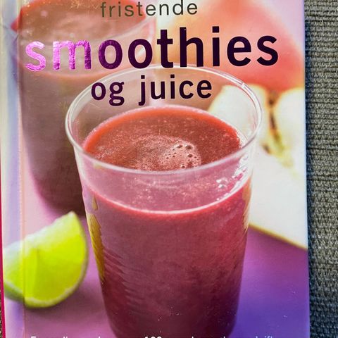 Fristende smoothies og juice - kokebok / oppskrifter