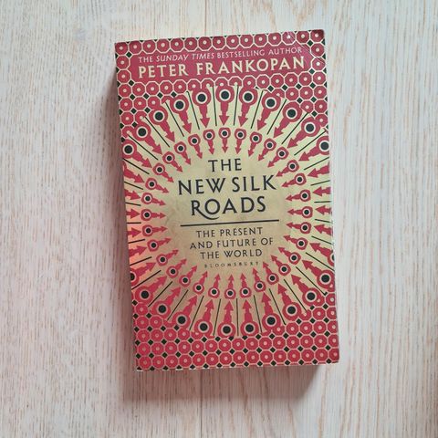 The New Silk Roads - Peter Frankopan