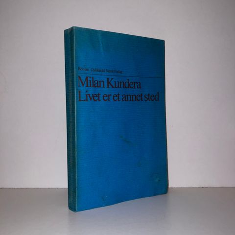 Livet er et annet sted - Milan Kundera. 1975