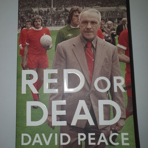 Red or dead. David Peace