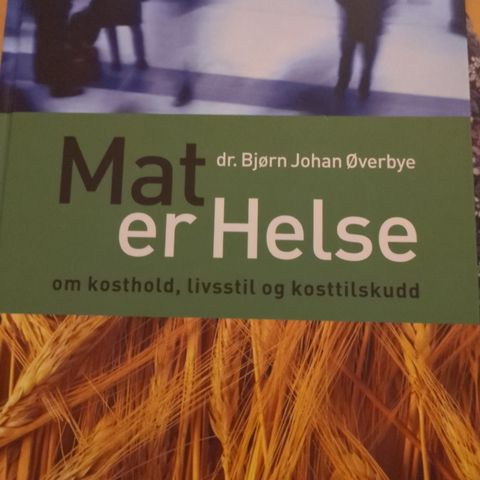 Dr. Bjørn Øverbye " Mat er helse"