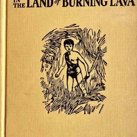 Roy Rockwood: "Bomba the Jungle Boy. In the Land of Burning Lava". Engelsk