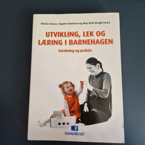 Utvikling, lek og læring i barnehagen forskning og praksis