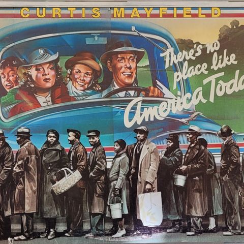 Curtis Mayfield - There's No Place Like America Today