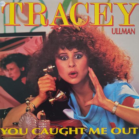 Tracey Ullman - You Cought Me Out