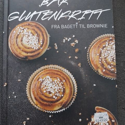 BAK GLUTENFRITT FRA BAGETT TIL BROWNIE - Oscar Målevik, Karin Moberg