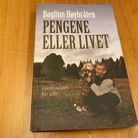 Dagfinn Høybråten : PENGENE ELLER LIVET - SIGNERT !