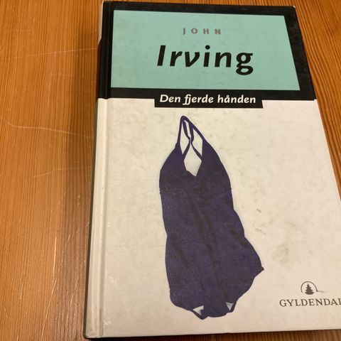 John Irving : DEN FJERDE HÅNDEN