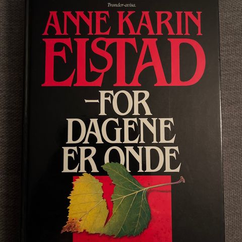 Anne Karin Elstad - For dagene er onde