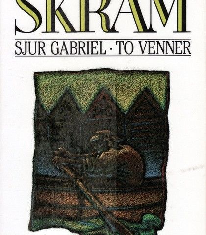 Amalie Skram - Sjur Gabriel - To venner