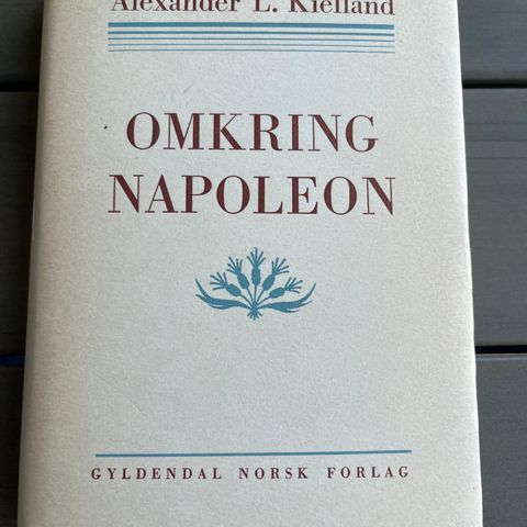 Alexander L. Kielland - Omkring Napoleon