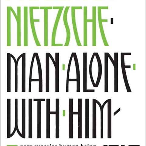 Nietzsche - Man Alone with Himself