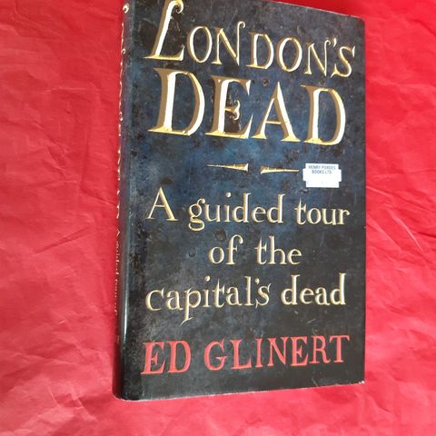 London's Dead: A Guided Tour of the capital's dead