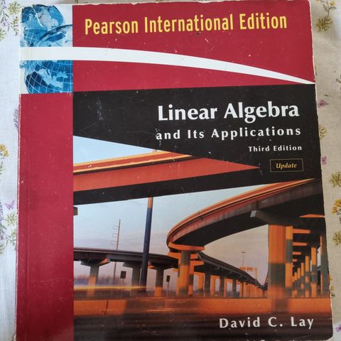 Fagbok- Linear Algebra and Its Applications.