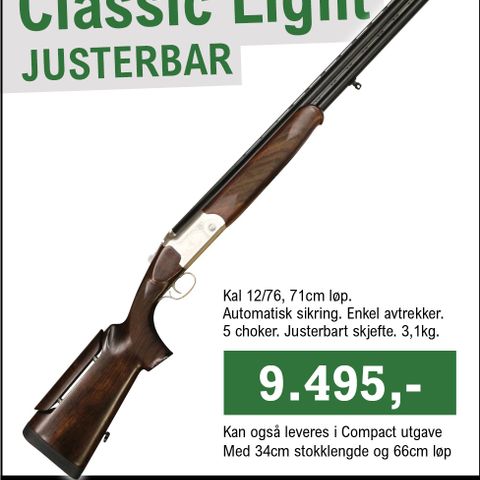 CLASSIC LIGHT 12/76 ADJUSTABLE. NORGES RIMELIGSTE HAGLE MED JUSTERBART SKJEFTE