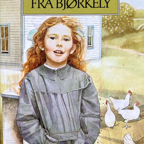 Anne fra Bjørkely. Barnebøker Lucy Montgomery