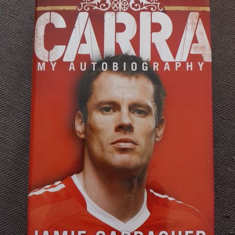 CARRA - My Autobiography - Jamie Carragher. INNBUNDET!