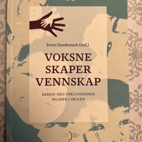 Jorun Sandsmark - Voksne skaper vennskap