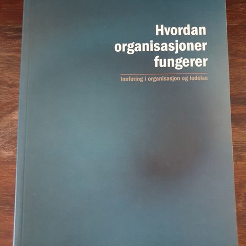 Hvordan organisasjoner fungerer - Dag Ingvar Jacobsen og Jan Thorsvik - 2 utgave