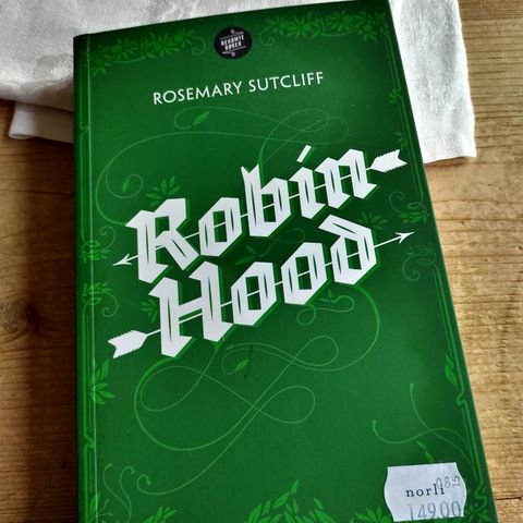 Rosemary Sutcliff "Robin Hood" utgitt i serien Berømte bøker i 2014