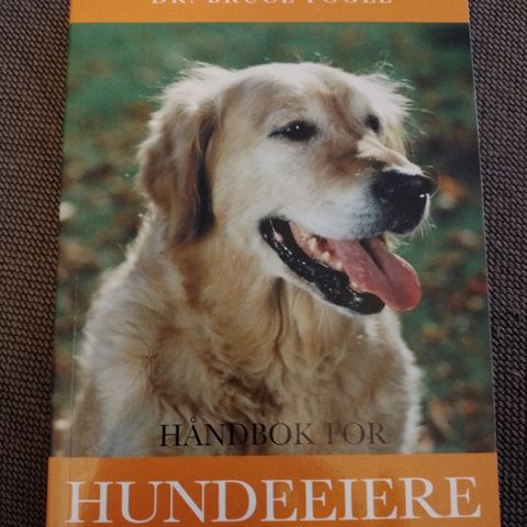 HÅNDBOK FOR HUNDEEIERE - Dr. Bruce Fogle. UTSOLGT I BUTIKK!