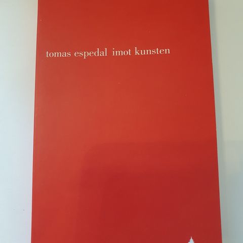 Imot kunsten. Tomas Espedal