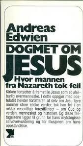 Dogmet om Jesus av Andreas Edwien