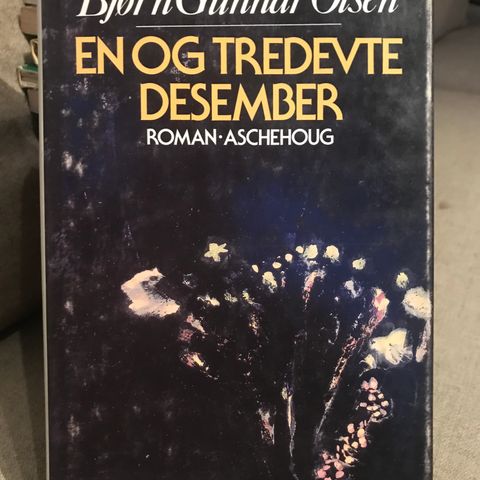 Bjørn Gunnar Olsen - En og tredevte desember