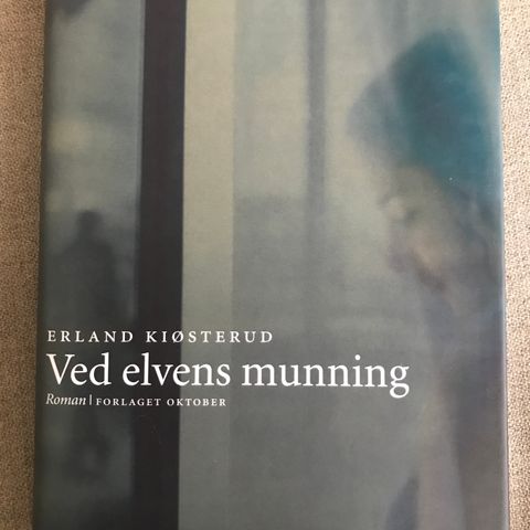 Erland Kiøsterud - Ved elvens munning