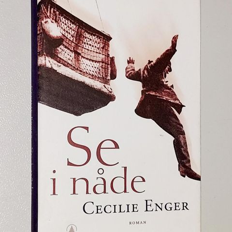 CECILIE ENGER BOK.SE I NÅDE.INNBUNDET.