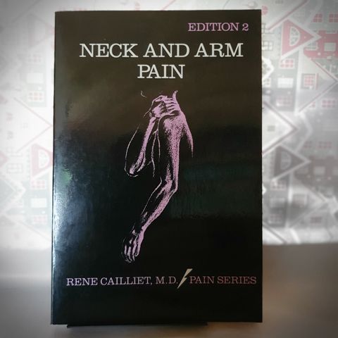 Neck and Arm Pain. - Rene Cailliet, M.D.