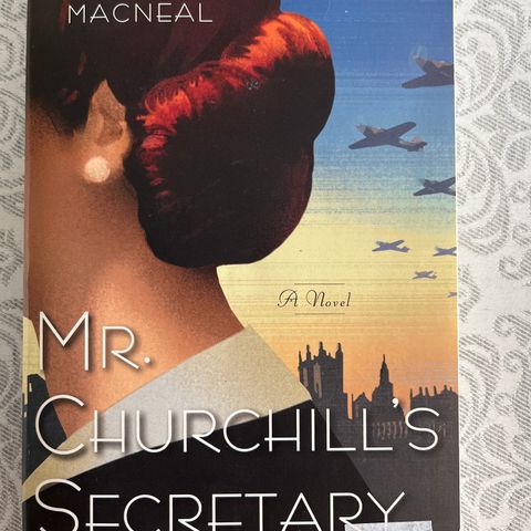 Susan Elia MacNeal - Mr. Churchill’s Secretary