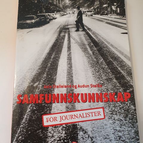 Samfunnskunnskap for journalister. Stalleland og Stølås