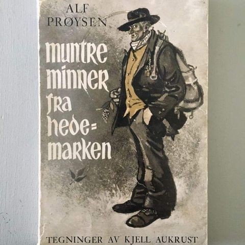 Muntre minner fra Hedemarken av Alf Prøysen og tegninger av Kjell Aukrust